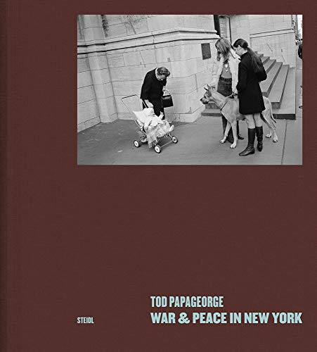 Cover for Tod Papageorge : War & Peace in New York