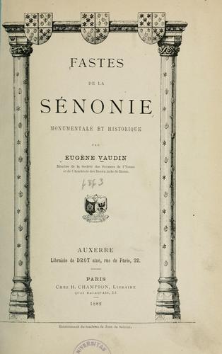Cover for Fastes de la Sénonie monumentale et historique