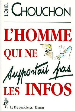 Cover for L'homme qui ne supportait pas les infos