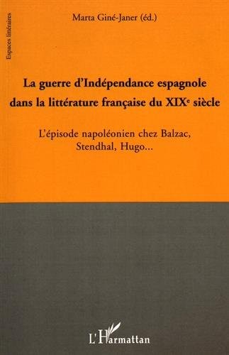 Cover for La guerre d'IndÃ©pendance espagnole dans la littÃ©rature franÃ§aise du XIXe siÃ¨cle (French Edition)