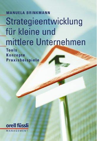 Cover for Strategieentwicklung für kleine und mittlere Unternehmen. Instrumente, Tools, Konzepte.
