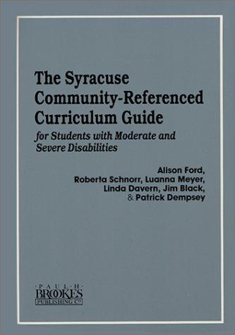 Cover for The Syracuse Community-Referenced Curriculum Guide for Students with Moderate and Severe Disabilities