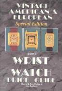 Cover for Vintage American and European Wrist Watch Price Guide/Book 1