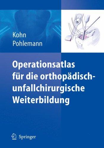 Cover for Operationsatlas für die orthopädisch-unfallchirurgische Weiterbildung