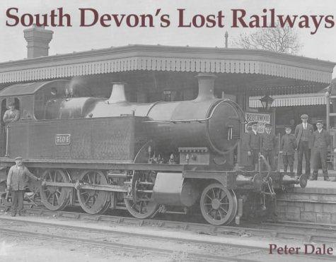 Cover for South Devon's Lost Railways