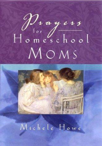 Cover for Prayers for Homeschool Moms