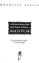 Cover for Ali Ekrem Bolayır'dan Suut Kemal Yetkin'e mektuplar