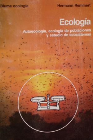 Cover for Ecología: auto ecología, ecología de poblaciones y estudio de ecosistemas