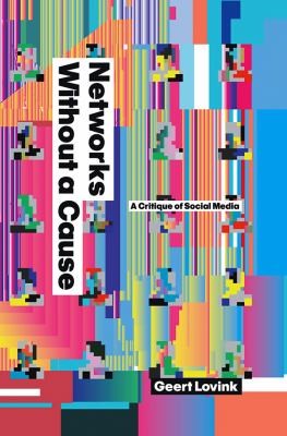 Cover for Networks Without A Cause A Critique Of Social Media
