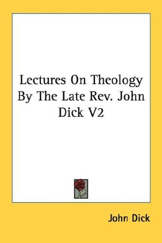 Cover for Lectures On Theology By The Late Rev. John Dick V2