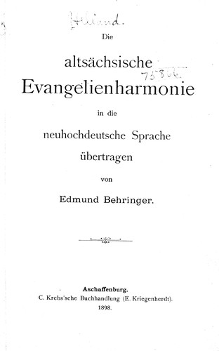 Cover for Die altsächsische Evangelienharmonie, in die neuhochdeutsche sprache übertragen