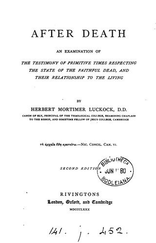 Cover for After Death: An Examination of the Testimony of Primitive Times Respecting the State of the ...