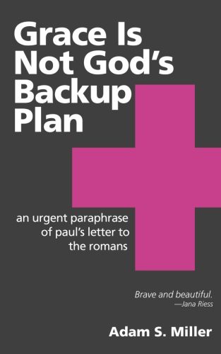 Cover for Grace Is Not God's Backup Plan