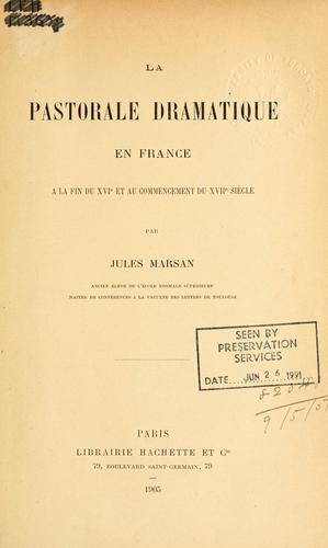 Cover for La pastorale dramatique en France à la fin du 16e et au commencement du 17e siècle.