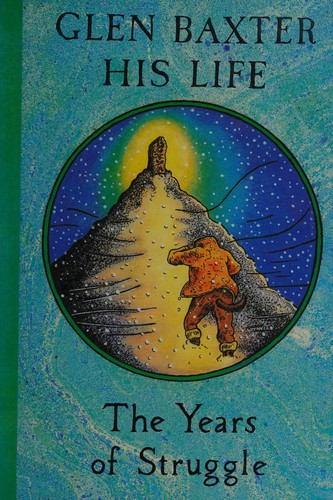Cover for Glen Baxter, his life