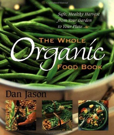 Cover for The Whole Organic Food Book