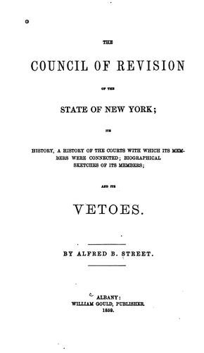 Cover for The Council of Revision of the State of New York: Its History, a History of the Courts with ...