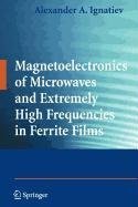 Cover for Magnetoelectronics of Microwaves and Extremely High Frequencies in Ferrite Films
