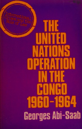 Cover for The United Nations operation in the Congo, 1960-1964