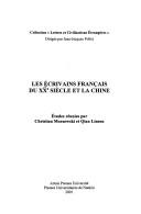 Cover for Les écrivains français du XXe siècle et la Chine