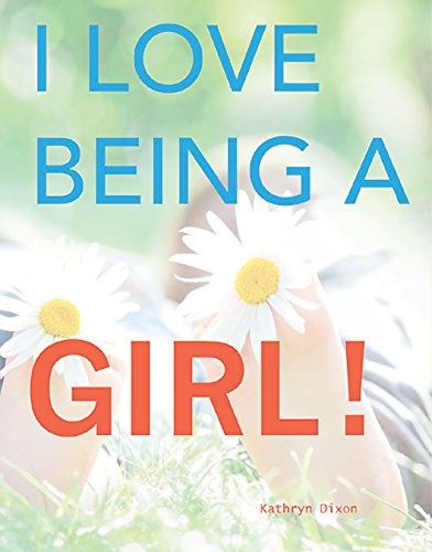 Cover for I Love Being a Girl