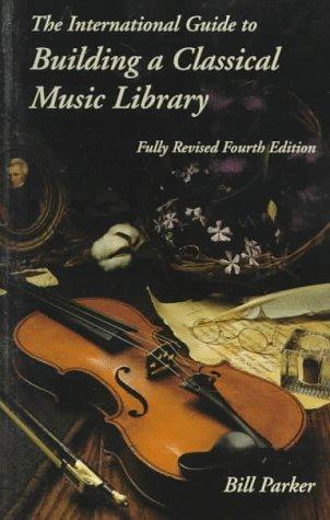 Cover for The International Guide to Building a Classical Music Library