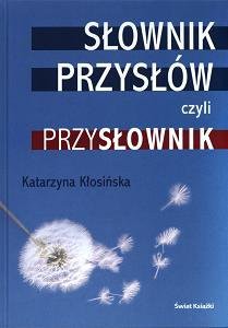 Cover for Słownik przysłów czyli Przysłownik