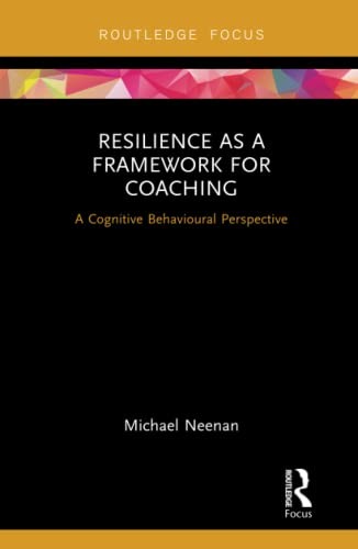 Cover for Resilience As a Framework for Coaching