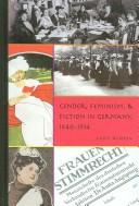 Cover for Gender, Feminism, & Fiction in Germany, 1840-1914 (Gender, Sexuality, and Culture)