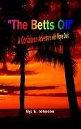 Cover for The Betts Off