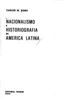Cover for Nacionalismo e historiografía en America Latina