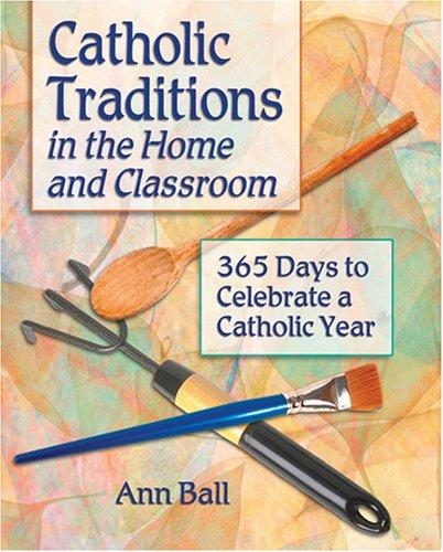 Cover for Catholic Traditions In The Home And Classrooms
