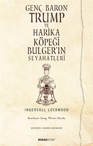Cover for Genç Baron Trump ve Harika Köpeği Bulger'in Seyahatleri