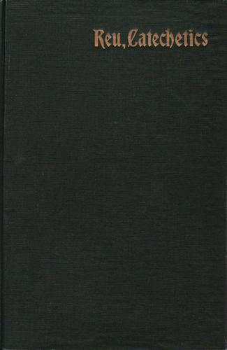 Cover for Catechetics; or Theory and Practise of Religious Instruction