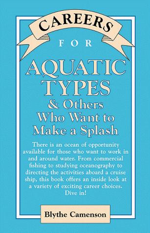 Cover for Careers for Aquatic Types & Others Who Want to Make a Splash
