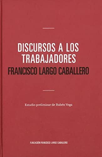 Cover for Discurso a los trabajadores. Francisco Largo Caballero
