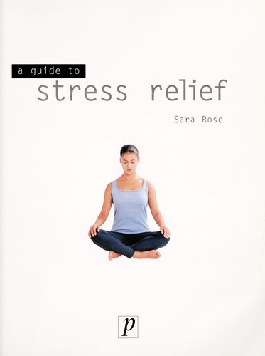 Cover for Stress Relief (Guide to Mind, Body and Spirit)