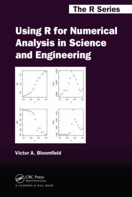 Cover for Using R for Numerical Analysis in Science and Engineering