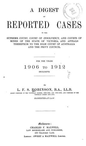 Cover for A digest of reported cases in the Supreme court, Court of insolvency, and courts of mines of the state of Victoria, and appeals therefrom to the High court of Australia and the Privy council