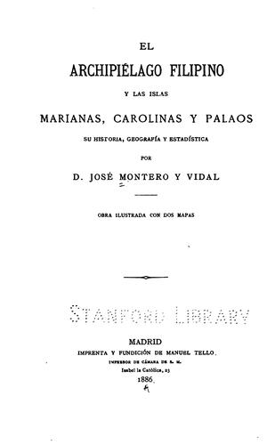 Cover for El archipiélago filipino y las Islas Marianas, Carolinas y palaos: Su Historia, Geografía Y ...