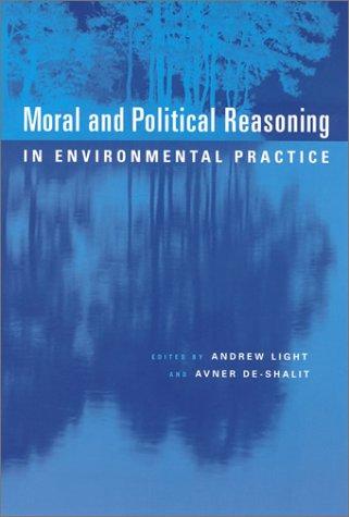 Cover for Moral and Political Reasoning in Environmental Practice