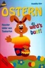 Cover for Ostern wirds bunt. Fensterbilder aus Tonkarton.