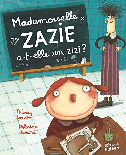 Cover for Mademoiselle Zazie a-t-elle un zizi ?