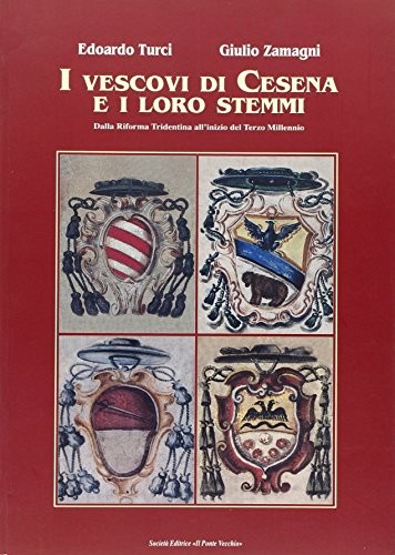 Cover for I vescovi di Cesena e i loro stemmi