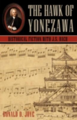 Cover for The Hawk Of Yonezawa Historical Fiction With Js Bach