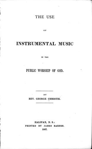 Cover for The use of instrumental music in the public worship of God