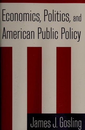 Cover for Economics, politics, and American public policy