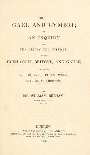 Cover for The Gael and Cymbri; or an inquiry into the origin and history of the Irish Scoti, Britons, and Gauls, and of the Caledonians, Picts, Welsh, Cornish, and Bretons
