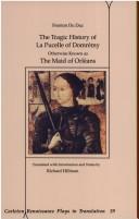 Cover for The Tragic History of La Pucelle of Domremy, Otherwise Known as the Maid of Orleans (Carleton Renaissance Plays in Translation)
