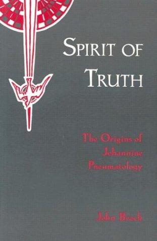 Cover for Spirit of Truth: The Holy Spirit in Johannine Tradition